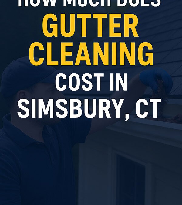 How Much Does Gutter Cleaning Cost in Simsbury, CT?